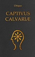 Captivus Calvariæ (Italian Edition) 0244741344 Book Cover