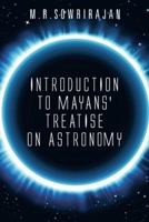 Introduction to Mayans' Treatise on Astronomy 1482834553 Book Cover
