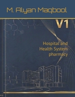 Hospital and Health System Pharmacy: Volume 1: Organization and Management B0GZL8BKK7 Book Cover
