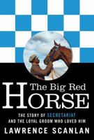 The Big Red Horse: The Story of Secretariat and the Loyal Groom Who Loved Him 0006393527 Book Cover