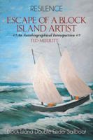 Escape of a Block Island Artist: An Autobiographical Introspection 1496918487 Book Cover