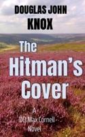 The Hitman's Cover: A DCI Max Cornell Murder Mystery Book 4 B0D2XB4H37 Book Cover
