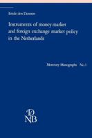 Instruments of Money Market and Foreign Exchange Market Policy in the Netherlands 9024732069 Book Cover