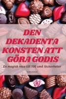 Den Dekadenta Konsten Att Göra Godis 1835939201 Book Cover