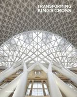 Transforming King's Cross. Edited by Jay Merrick 1858945879 Book Cover