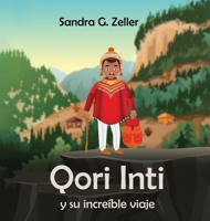 Qori Inti y su increíble viaje 1961486040 Book Cover