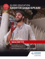 Globe Education Shorter Shakespeare: Macbeth 1471896676 Book Cover