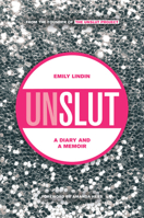 Slut/UnSlut: A School Diary 1942186002 Book Cover