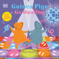 Guinea Pigs Go Dancing: A First Book of Opposites 0744085330 Book Cover