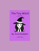 The Tiny Witch B0BPGQ4NQX Book Cover