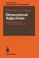 Dimensional Adjectives: Grammatical Structure and Conceptual Interpretation 3642743536 Book Cover