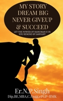 My Story Dream Big, Never Giveup & Successed 1648696104 Book Cover