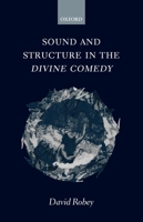 Sound and Structure in the Divine Comedy 0198184980 Book Cover