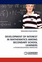 Development of Interest in Mathematics Among Secondary School Learners 3838398580 Book Cover
