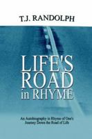 Life's Road In Rhyme: An Autobiography In Rhyme Of One's Journey Down The Road Of Life 1418442291 Book Cover