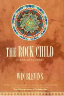 The Rock Child, A Novel of a Journey 0812544722 Book Cover