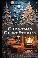 Christmas Ghost Stories 1739559649 Book Cover
