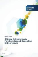 Chinese Entrepreneurial Familism: Second-Generation Entrepreneurs 3639664019 Book Cover