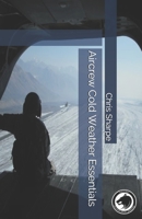 Aircrew Cold Weather Essentials B089M54VD2 Book Cover