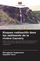 Risques radioactifs dans les sédiments de la rivière Cauvery (French Edition) 6206904202 Book Cover
