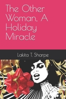 The Other Woman, A Holiday Miracle B0CNLCLTGG Book Cover