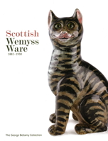 Scottish Wemyss Ware 1882-1930: The George Bellamy Collection 1788840178 Book Cover