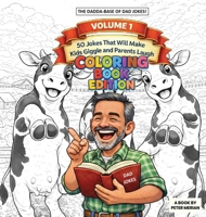 The Dadda Base Of Dad Jokes Volume 1: Coloring Book Edition B0GY5YRFGG Book Cover