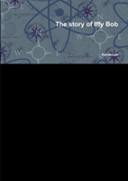 The story of Iffy Bob 1291806180 Book Cover