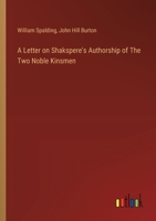 A Letter on Shakspere's Authorship of The Two Noble Kinsmen 3368722948 Book Cover