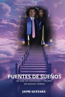 PUENTES DE SUEÑOS: UN VIAJE DE ESPERANZA Y TRIUNFO EN NUEVAS TIERRAS (Spanish Edition) B0G5YFMJ3Z Book Cover