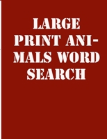 large print animals word search: large print puzzle book.8,5x11, matte cover,39 animals Activity Puzzle Book for kids ages 6-8 and Book for adults also, with solution 1679139940 Book Cover