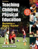 Teaching Children Physical Education: Becoming a Master Teacher 0736062106 Book Cover