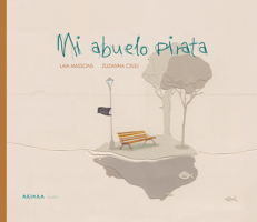 Mi abuelo pirata 8417440291 Book Cover