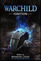 Warchild: Ignition B0CMC7RJ6V Book Cover