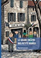 Le grand théâtre des petits bourgs (French Edition) 2414825626 Book Cover