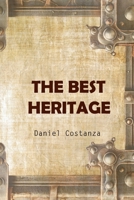 The Best Heritage: An Autobiography (Peace by the Spirit Biography) 2931342130 Book Cover
