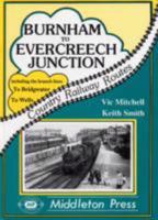Burnham to Evercreech Junction (Country Railway Routes) 0906520681 Book Cover