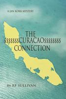 The Curacao Connection: A Jan Kokk Mystery 1477217312 Book Cover