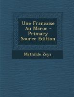 Une Francaise Au Maroc 1016820151 Book Cover