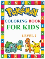 Pokemon Coloring Book for kids level 2: Illustrations, Amazing Jumbo Pokemon Coloring Book For Kids Ages 3-7, 4-8, 8-10, 8-12, Pikachu, Fun, Largest Book 2021 B08VCL55TD Book Cover