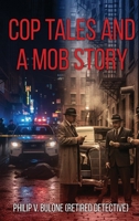 Cop Tales and a Mob Story B0GZYCZV2J Book Cover