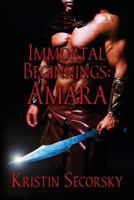 Immortal Beginnings: Amara 148950267X Book Cover