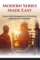 Modern Series Made Easy: Process Safety Management in Oil and Gas Upstream and Downstream 9360064378 Book Cover