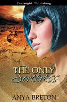 The Only Sorceress 1727213750 Book Cover