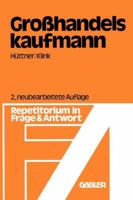 Grosshandelskaufmann: Repetitorium in Frage und Antwort 3409974644 Book Cover