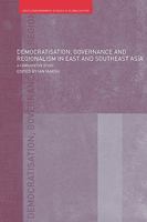 Democratisation, Governance and Regionalism in East and Southeast Asia: A Comparative Study 0415543363 Book Cover