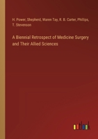 A Biennial Retrospect of Medicine Surgery and Their Allied Sciences 3368183427 Book Cover