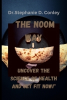 The Noom Way: Uncover the Science of Health and Get Fit Now!Dr.Stephanie D. Conley B0BV43HNRT Book Cover