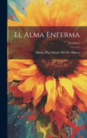 El Alma Enferma; Volume 2 1021729779 Book Cover