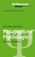 Padagogische Psychologie 1: Schuler Und Lehrer 3170221833 Book Cover